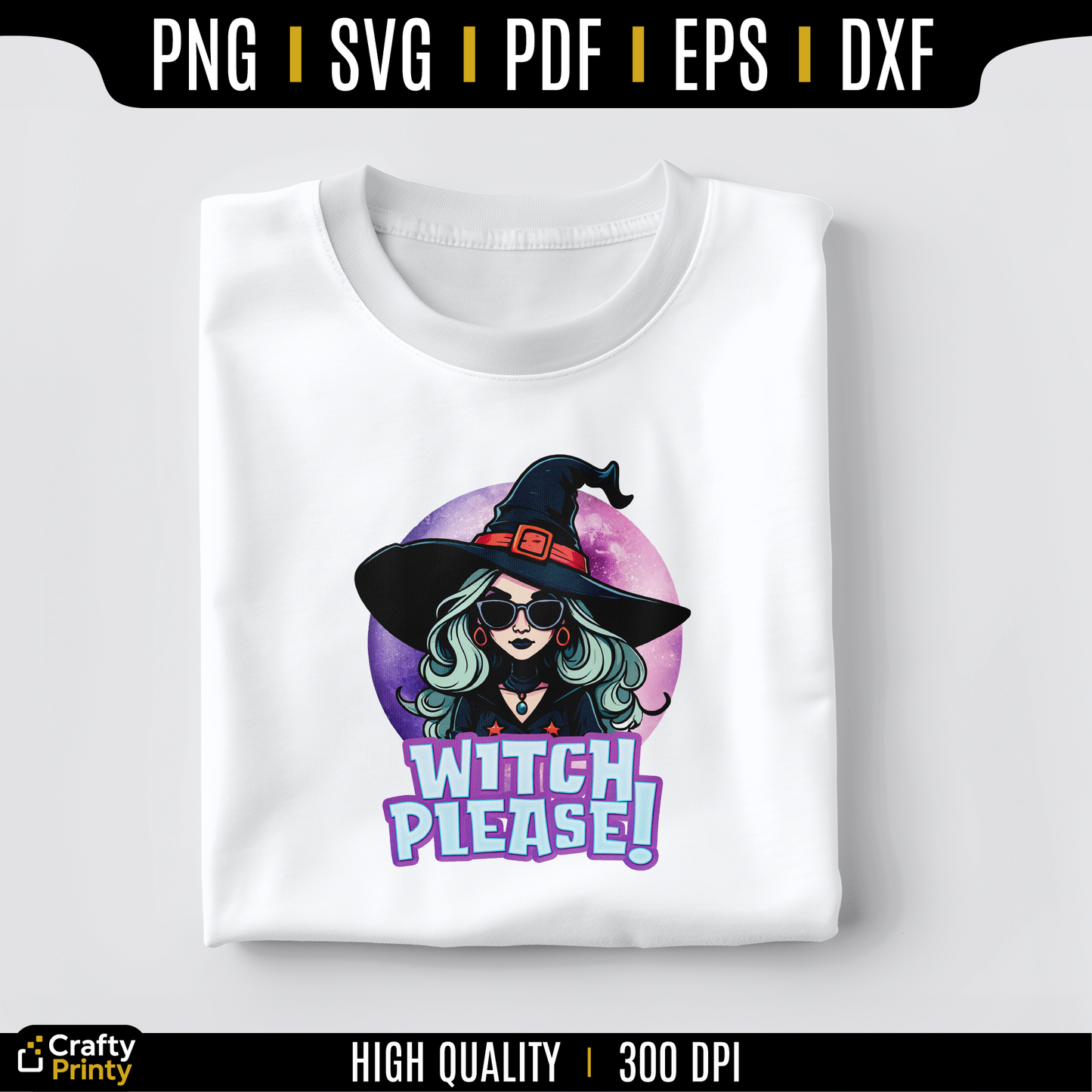 Witch Please SVG | Funny Halloween Quote Cut File for Cricut & Silhouette | Spooky Humor SVG