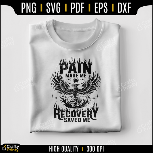 Recovery SVG, Pain Made Me Recovery Saved Me, Addiction Recovery PNG, Sobriety Svg, Inspirational Svg,Mental Health Svg, Recovery quotes svg