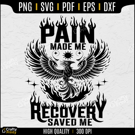 Recovery SVG, Pain Made Me Recovery Saved Me, Addiction Recovery PNG, Sobriety Svg, Inspirational Svg,Mental Health Svg, Recovery quotes svg